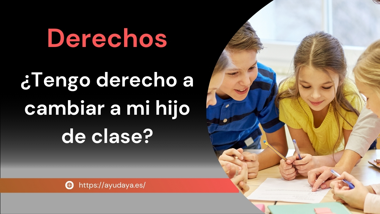 ¿Tengo derecho a cambiar a mis hijos de clase?