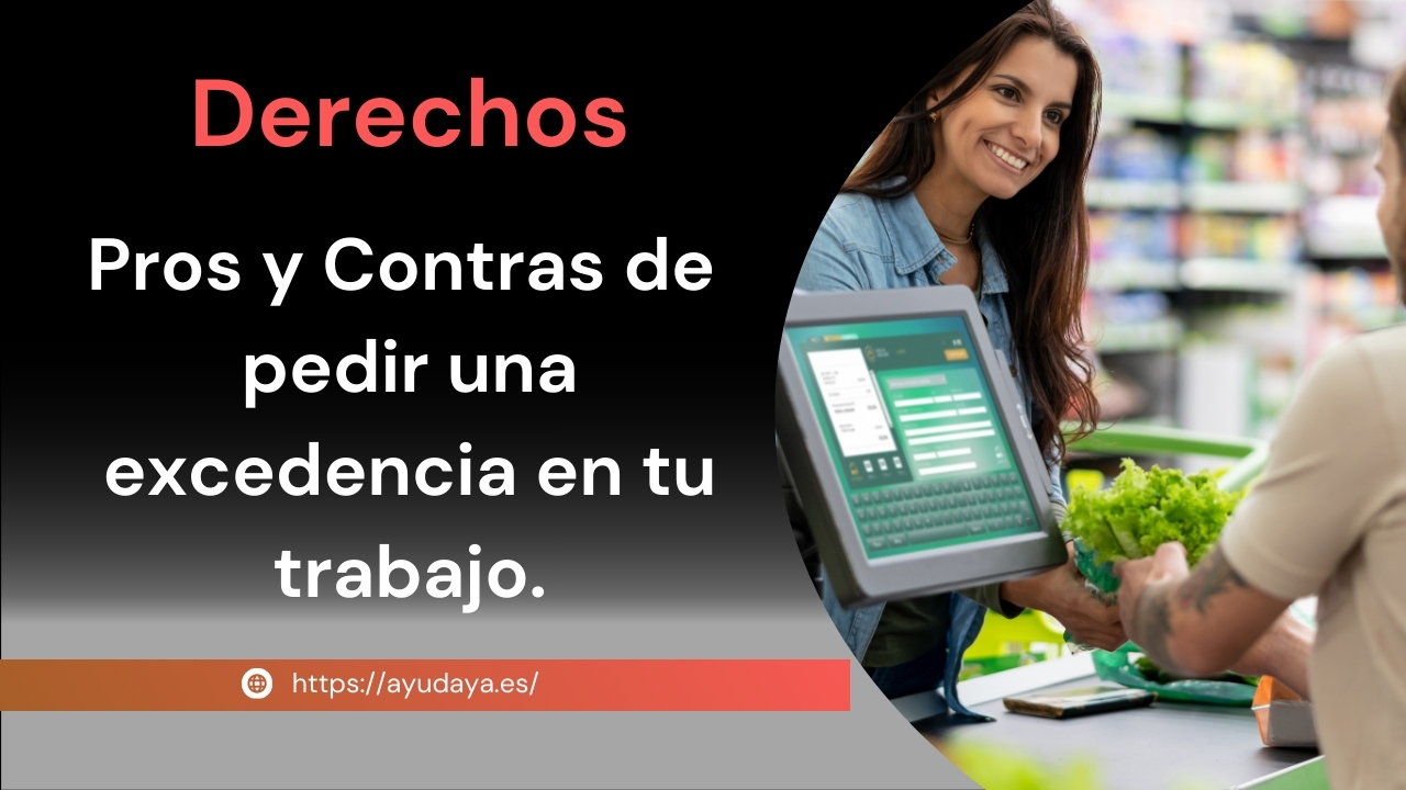Pros y Contras de pedir una excedencia en el trabajo.
