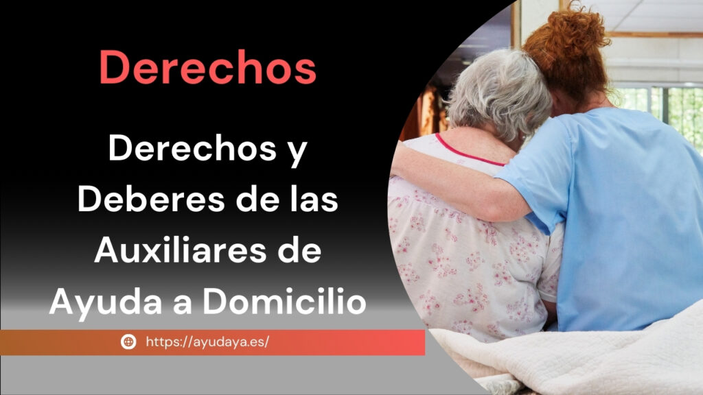 Derechos y Deberes de las Auxiliares de Ayuda a Domicilio