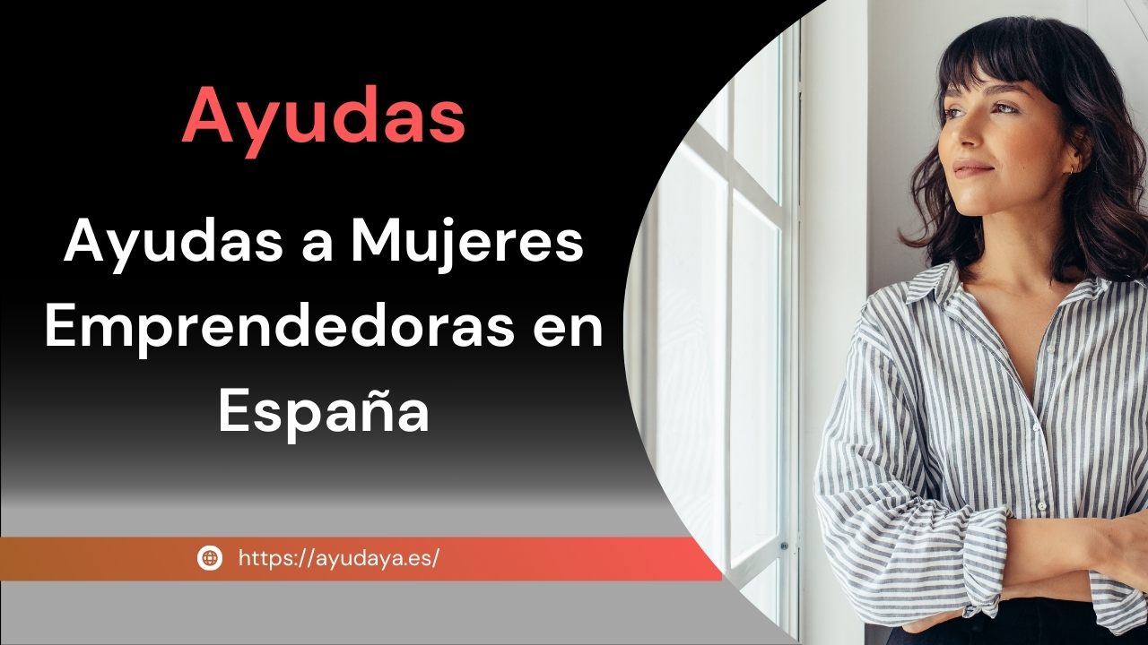Ayudas a Mujeres Emprendedoras en España
