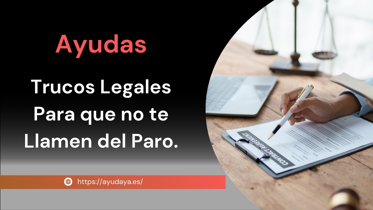 Trucos Para que no te Llamen del Paro: Legales 100%