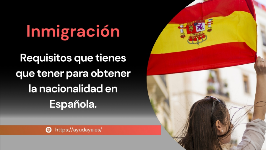 requisitos para obtener la nacionalidad española
